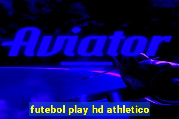 futebol play hd athletico